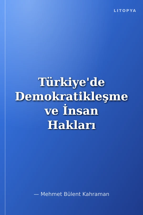 Türkiye'de Demokratikleşme ve İnsan Hakları Kaymakamlık Soru Bankası