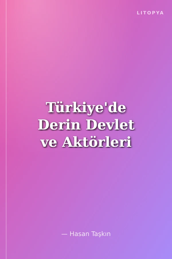 Türkiye'de Derin Devlet ve Aktörleri