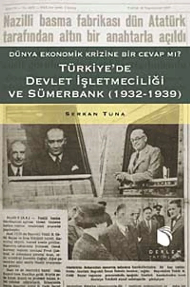Türkiye'de Devlet İşletmeciliği ve Sümerbank (1932-1939) Dünya Ekonomik Krizine Bir Cevap mı?