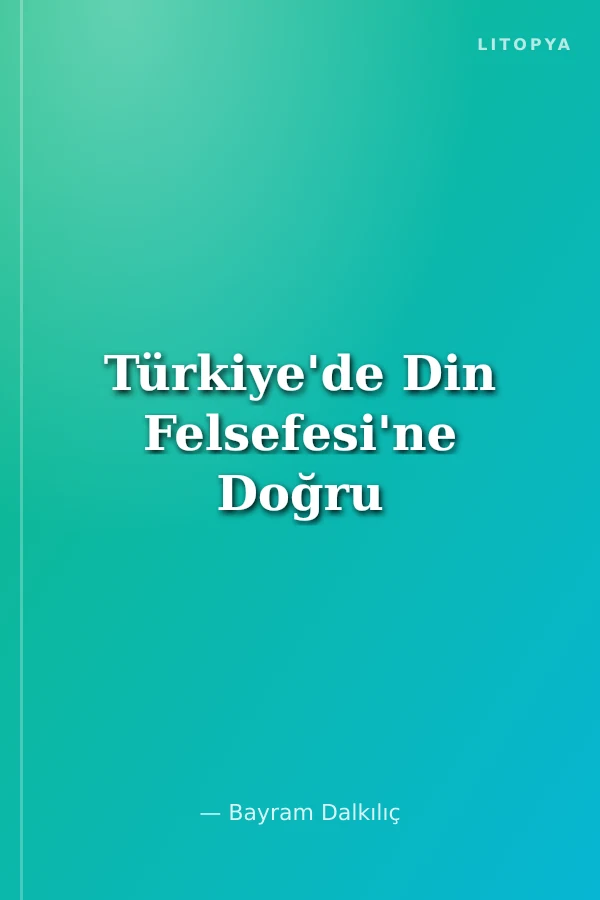 Türkiye'de Din Felsefesi'ne Doğru