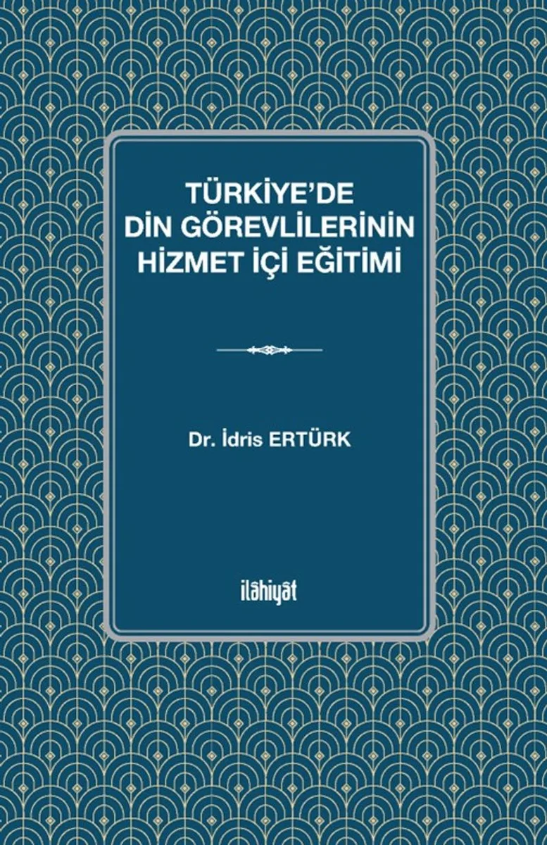 Türkiye'de Din Görevlilerinin Hizmet İçi Eğitimi