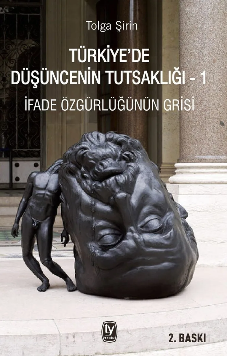 Türkiye'de Düşüncenin Tutsaklığı 1 İfade Özgürlüğünün Grisi
