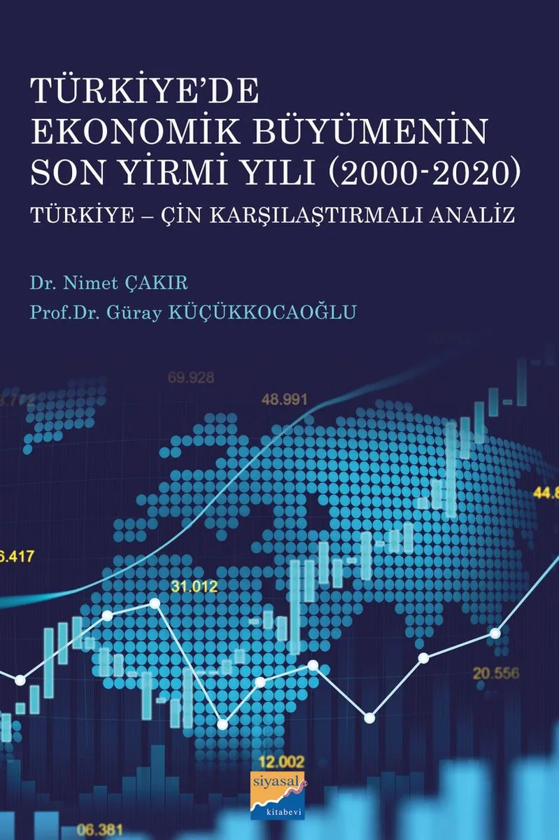 Türkiye'de Ekonomik Büyümenin Son Yirmi Yılı (2000-2020) Türkiye-Çin Karşılaştırmalı Analiz