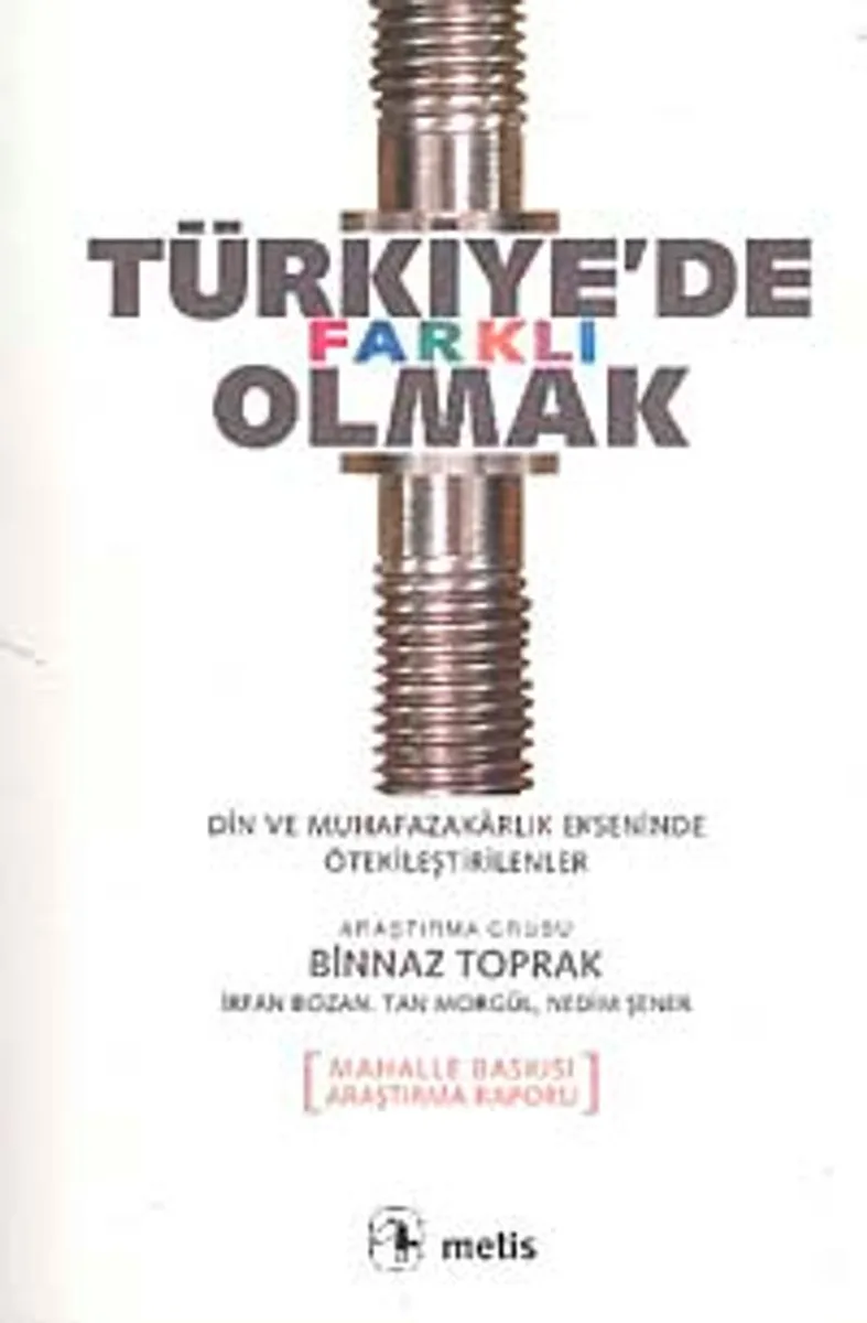 Türkiye'de Farklı Olmak Din ve Muhafazakarlık Ekseninde Ötekileştirilenler