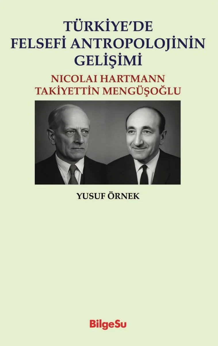 Türkiye'de Felsefi Antropolojinin Gelişimi Nicolai Hartman - Takiyettin Mengüşoğlu