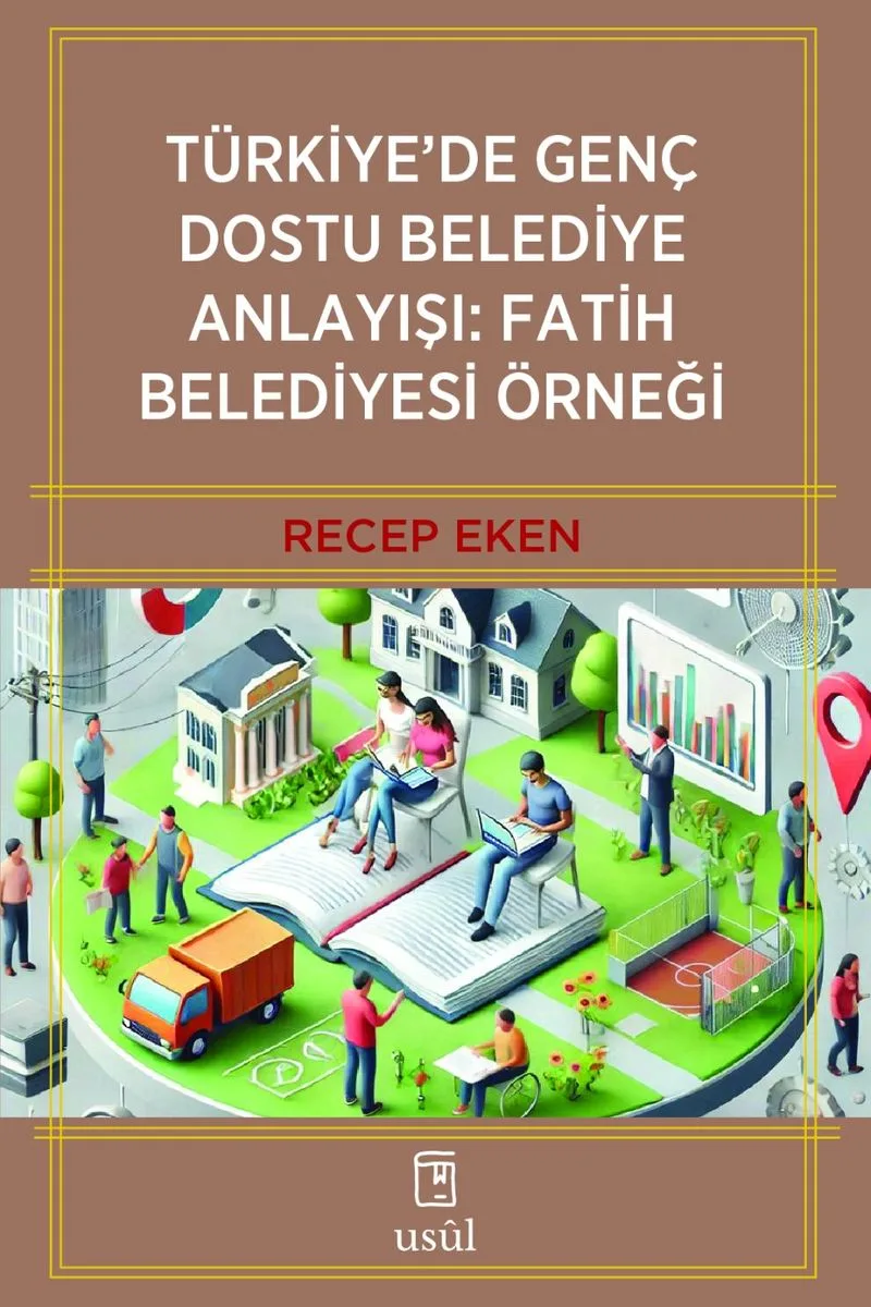 Türkiye'de Genç Dostu Belediye Anlayışı: Fatih Belediyesi Örneği