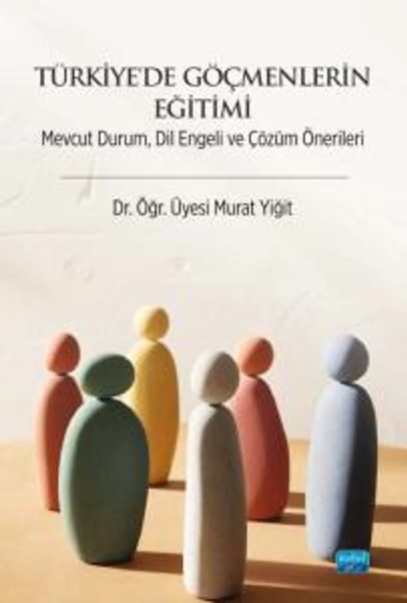 Türkiye'de Göçmenlerin Eğitimi Mevcut Durum, Dil Engeli ve Çözüm Önerileri
