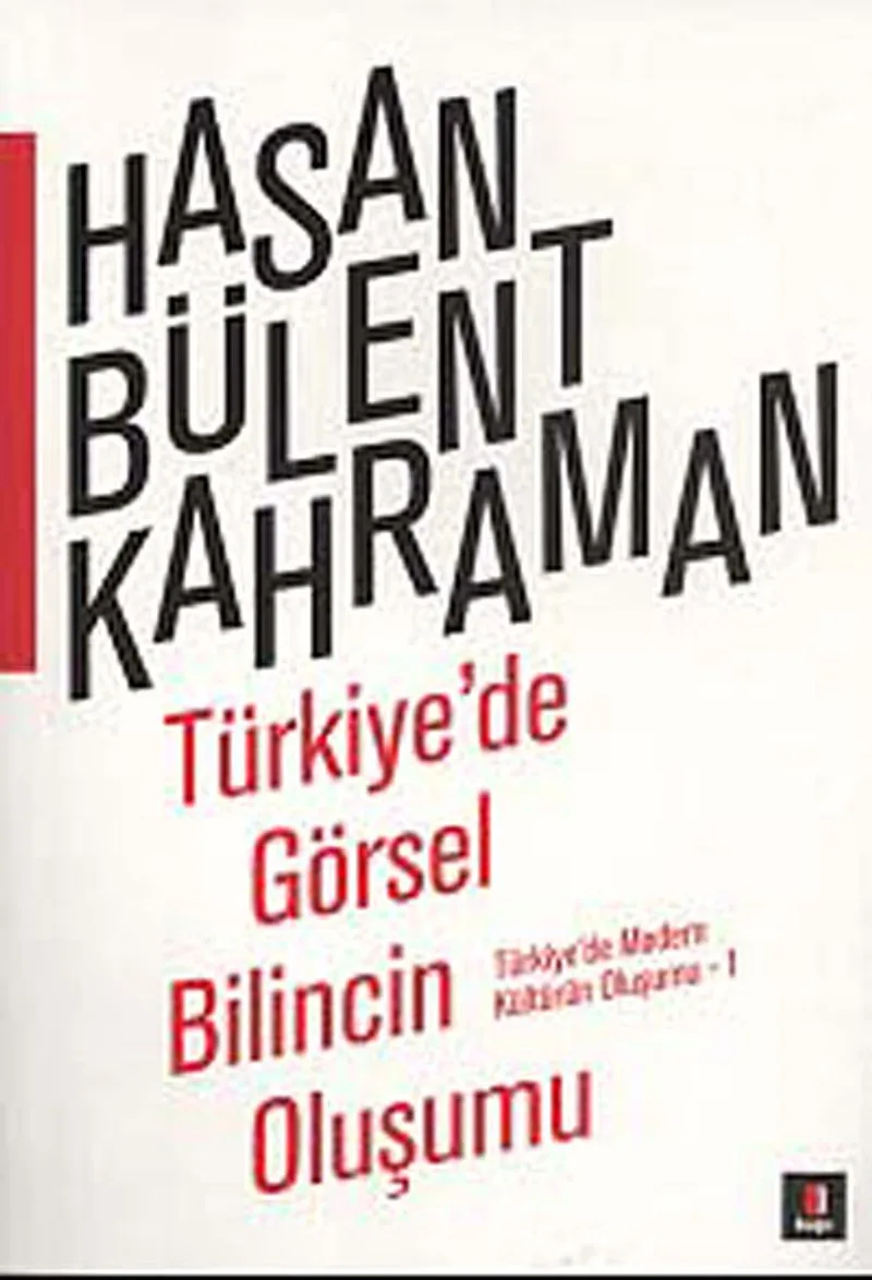Türkiye'de Görsel Bilincin Oluşumu Türkiye'de Modern Kültürün Oluşumu -1