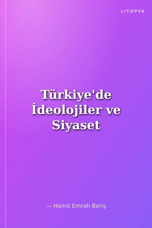 Türkiye'de İdeolojiler ve Siyaset