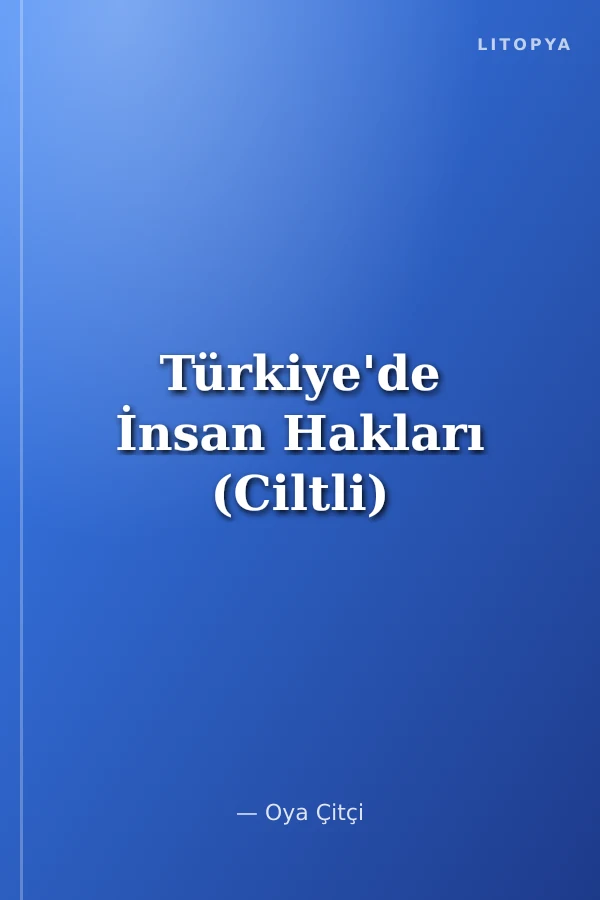 Türkiye'de İnsan Hakları (Ciltli)