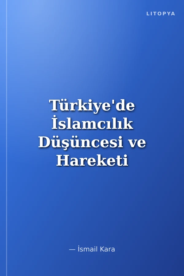 Türkiye'de İslamcılık Düşüncesi ve Hareketi Sempozyumu Tebliğleri