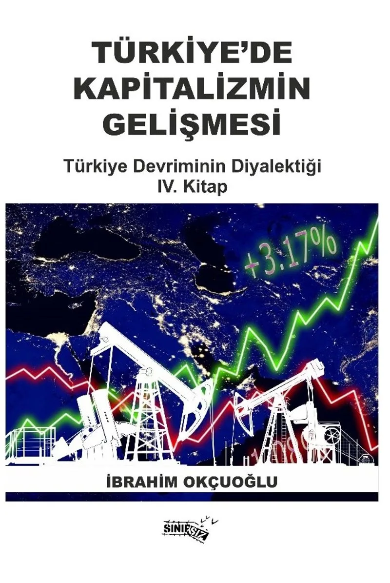 Türkiye'de Kapitalizmin Gelişmesi IV Türkiye Devriminin Diyalektiği