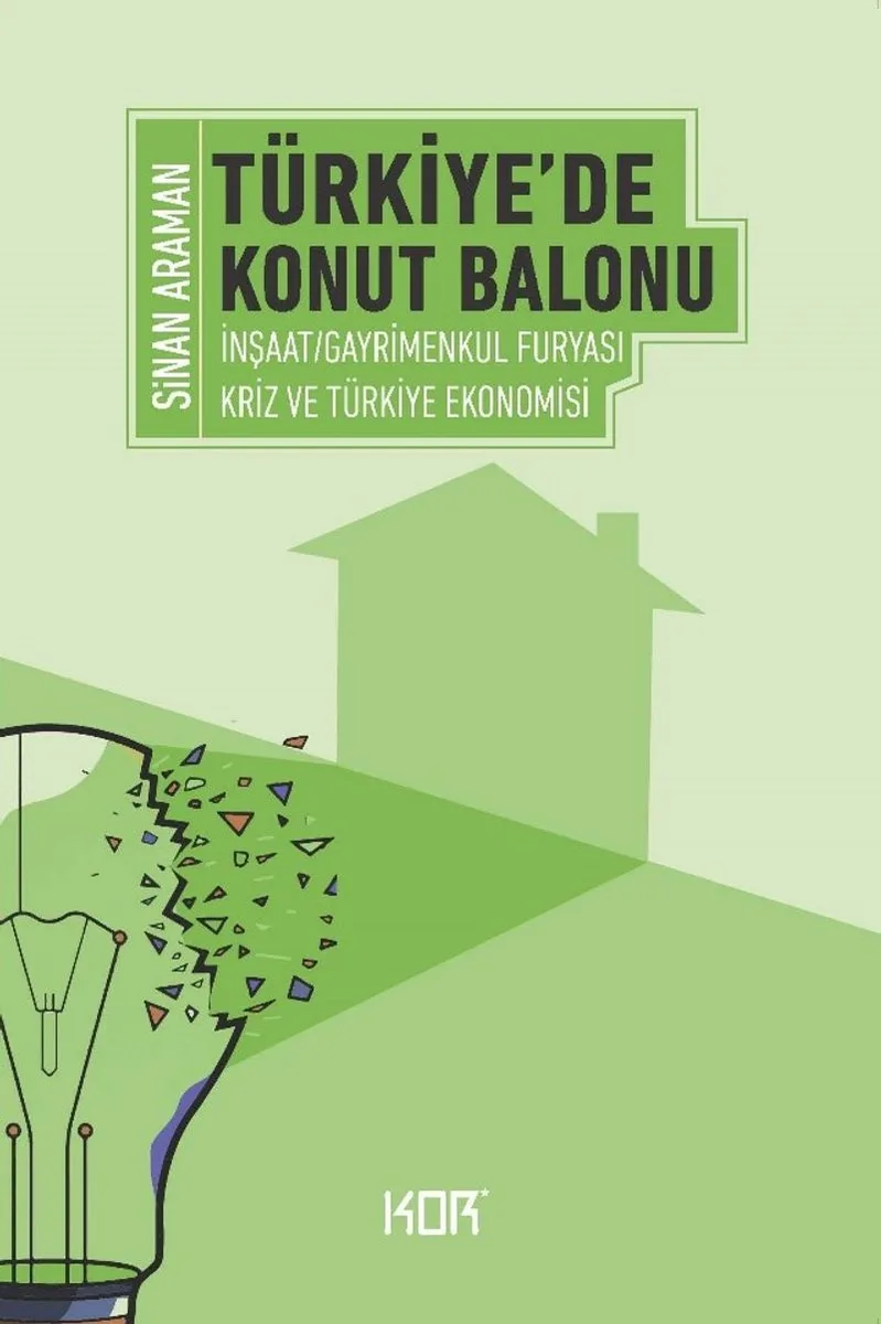 Türkiye'de Konut Balonu İnşaat Gayrimenkul Furyası ve Türkiye Ekonomisi