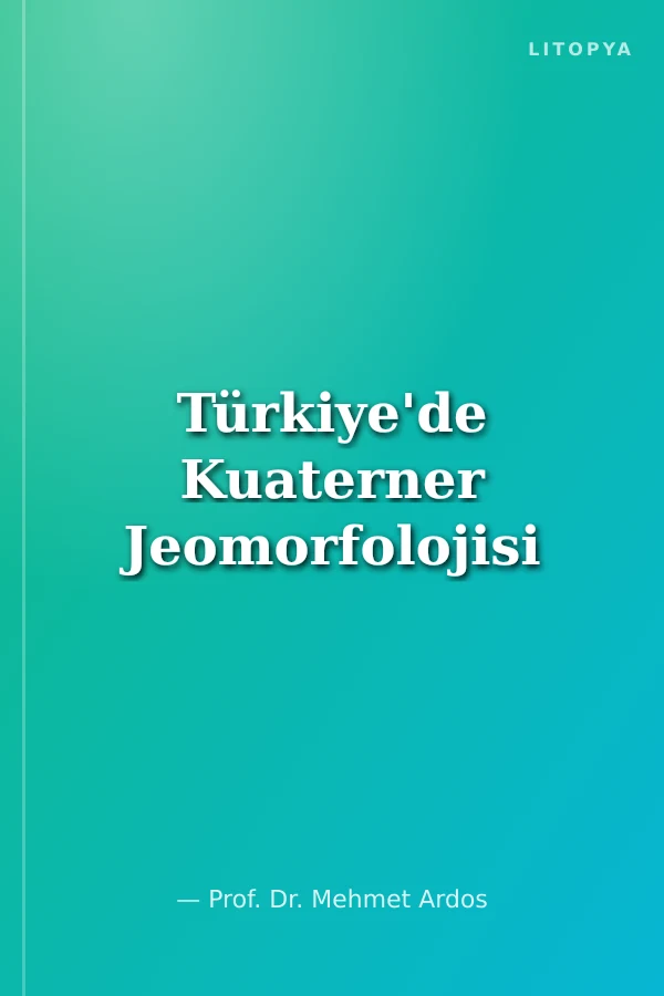 Türkiye'de Kuaterner Jeomorfolojisi