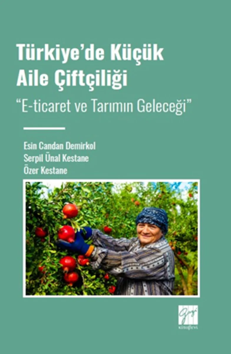 Türkiye'de Küçük Aile Çiftçiliği E-ticaret ve Tarımın Geleceği