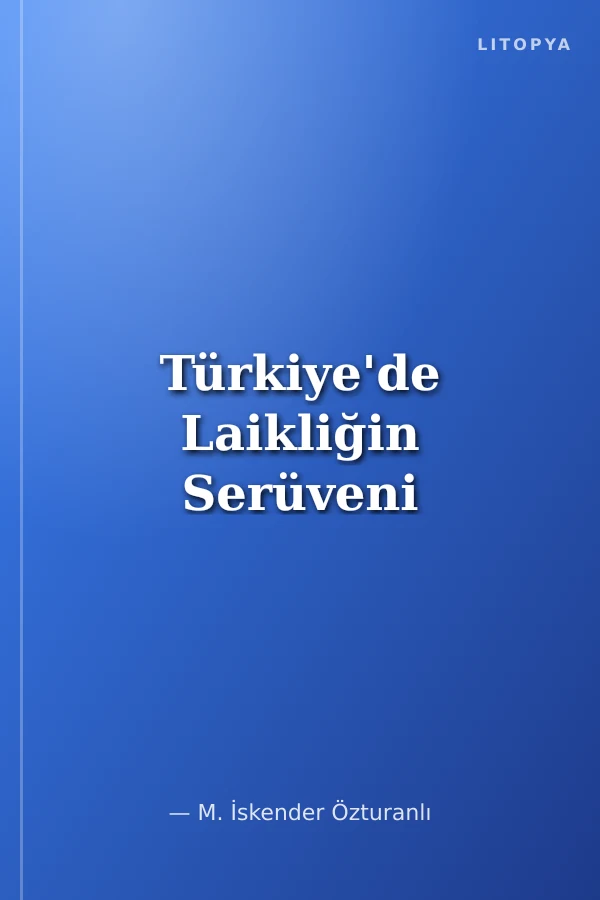 Türkiye'de Laikliğin Serüveni