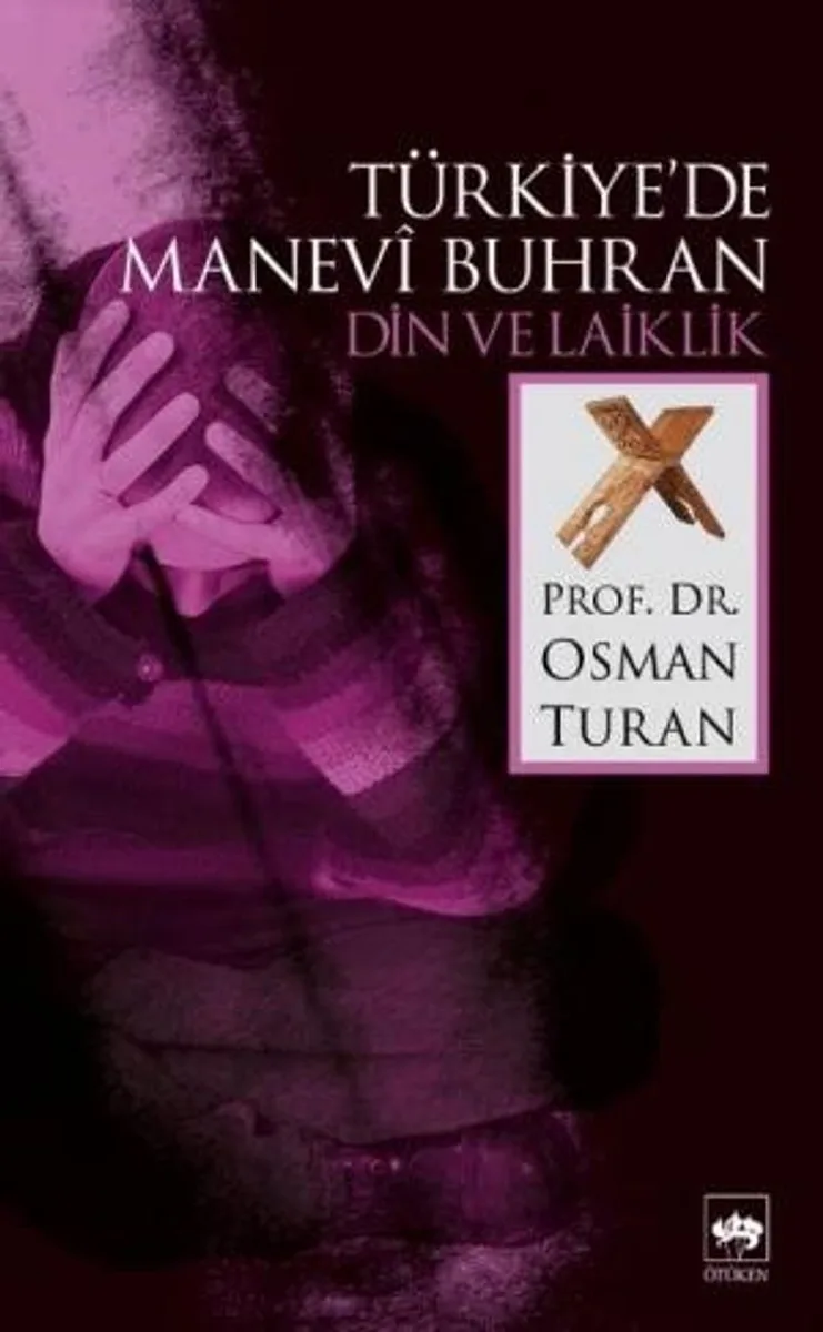 Türkiye'de Manevi Buhran Din Ve Laiklik