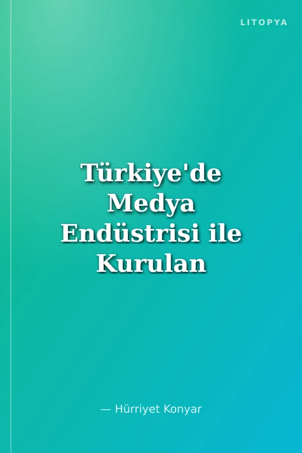 Türkiye'de Medya Endüstrisi ile Kurulan Kültürel Farklılıklar