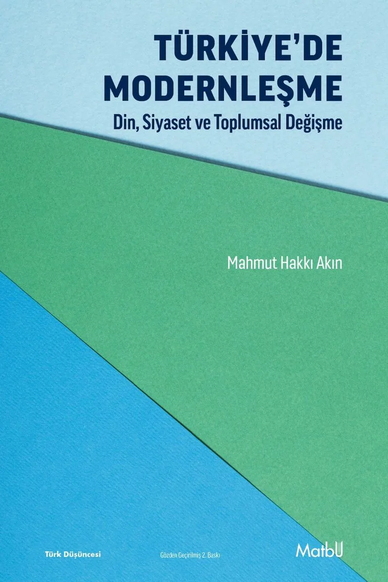 Türkiye'de Modernleşme Din, Siyaset ve Toplumsal Değişme