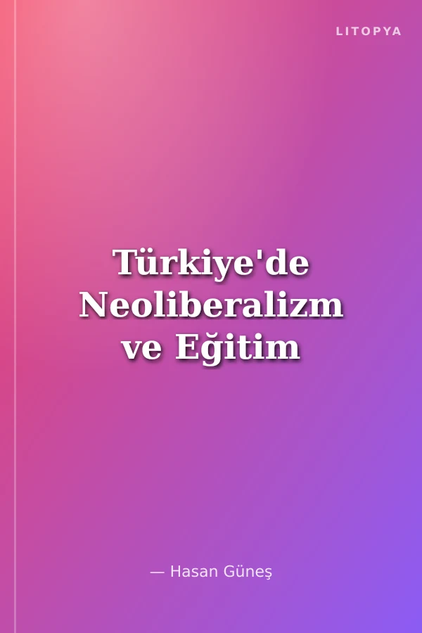 Türkiye'de Neoliberalizm ve Eğitim