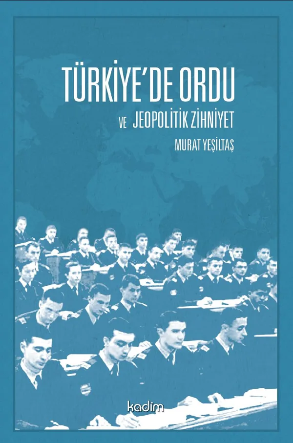 Türkiye'de Ordu ve Jeopolitik Zihniyet