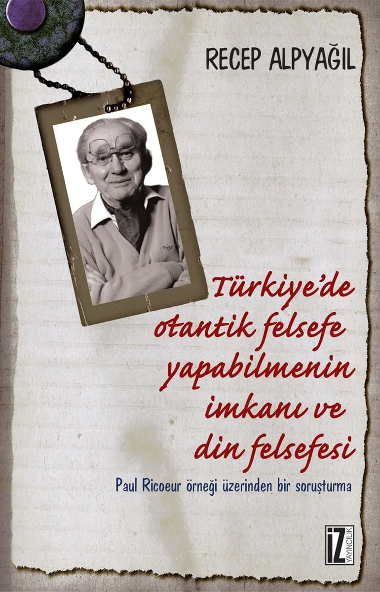 Türkiye'de otantik felsefe yapabilmenin imkânı ve din felsefesi