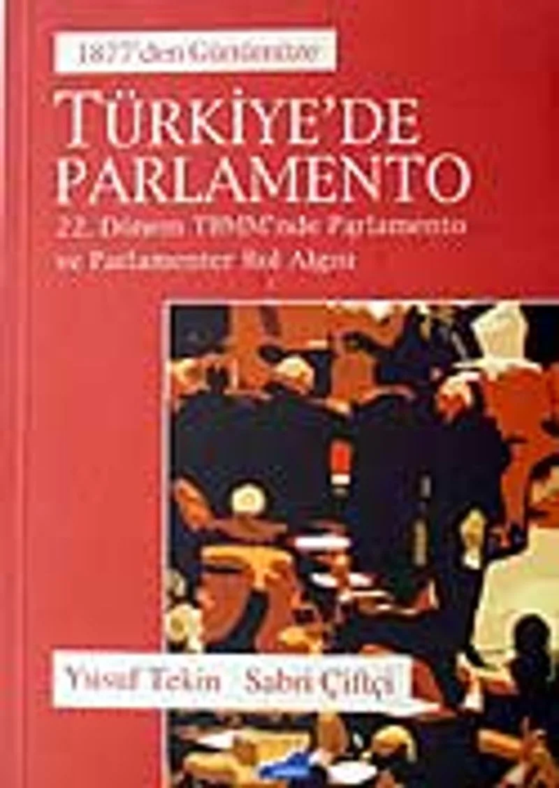 Türkiye'de Parlamento / 1877'den Günümüze