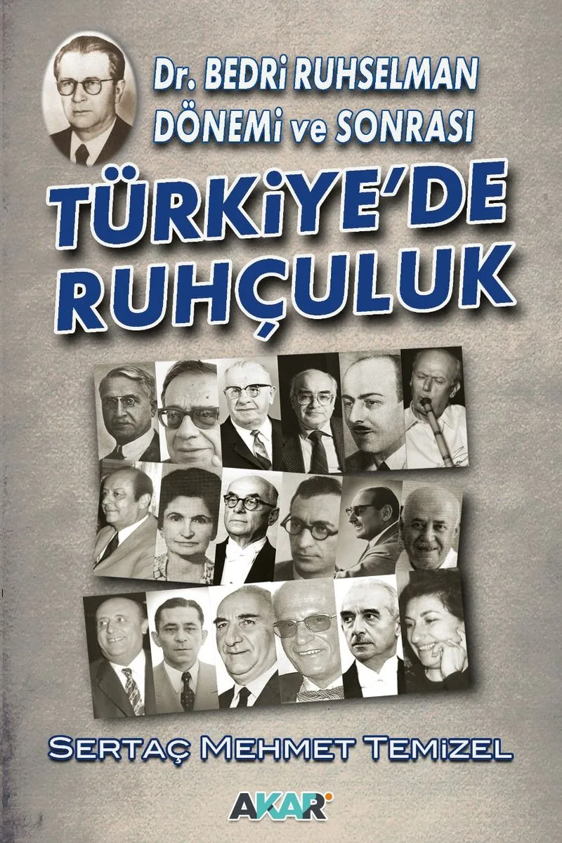 Türkiye'de Ruhçuluk Dr. Bedri Ruhselman Dönemi ve Sonrası