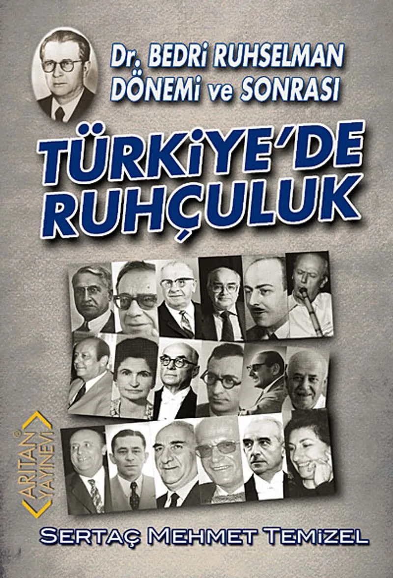 Türkiye'de Ruhçuluk Dr. Bedri Ruhselman Dönemi ve Sonrası