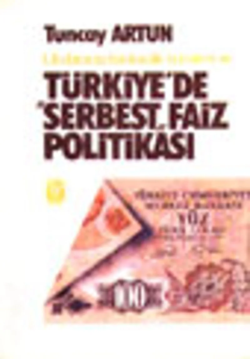 Türkiye'de Serbest Faiz Politikası