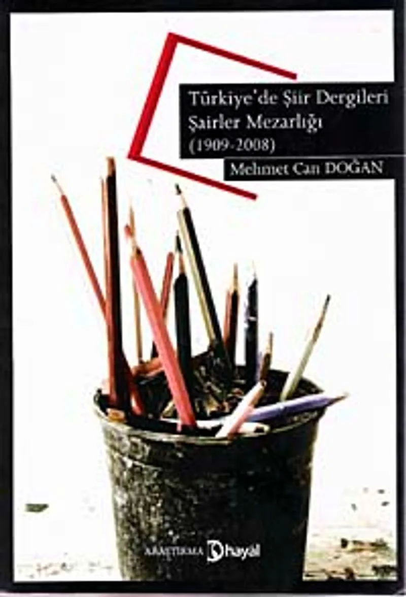 Türkiye'de Şiir Dergileri Şairler Mezarlığı (1909-2008)