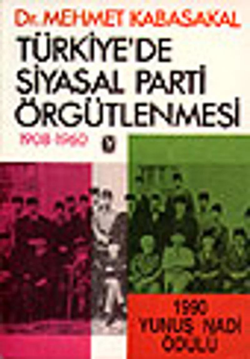Türkiye'de Siyasal Parti Örgütlenmesi 1908-1960 / 8-G-78