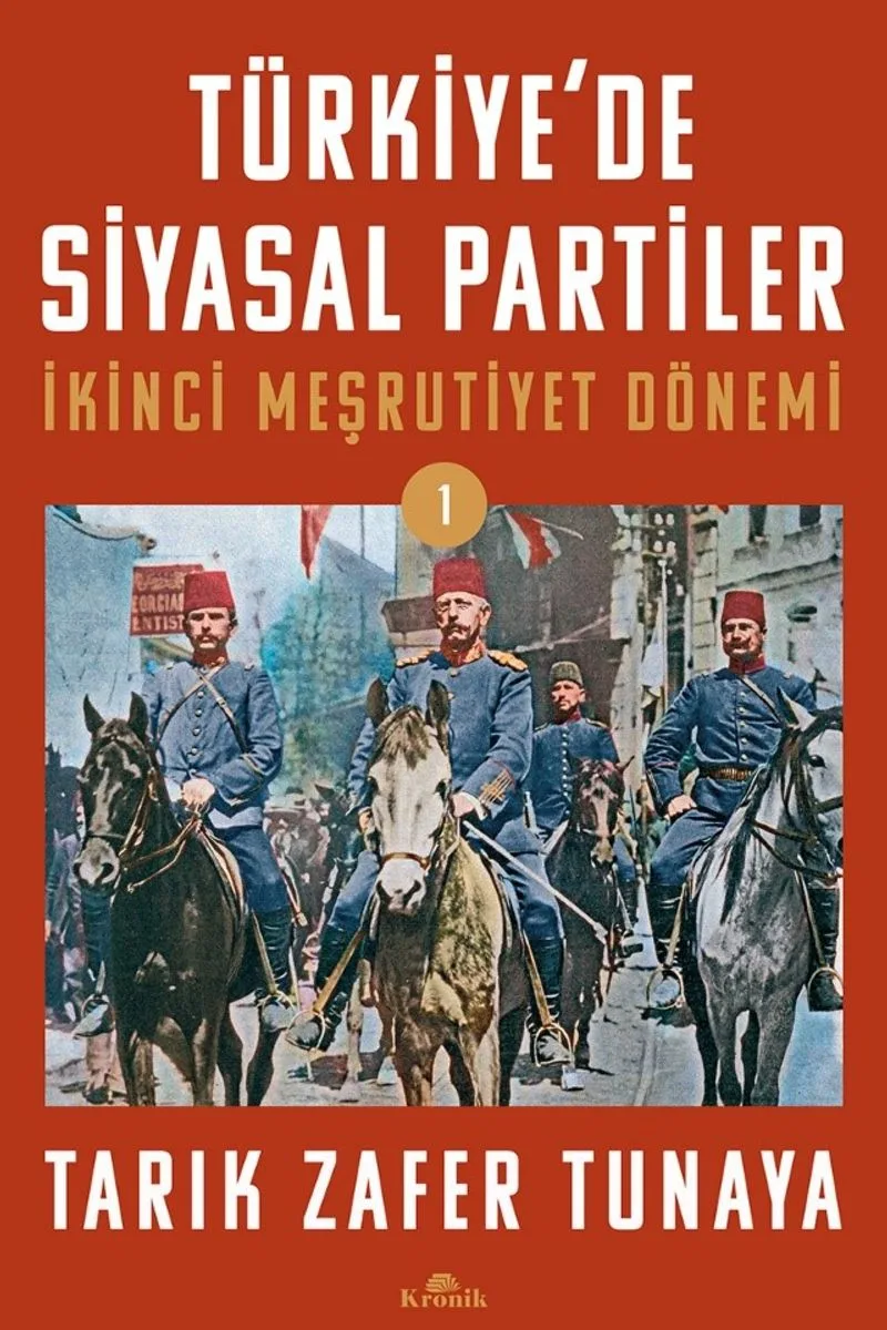 Türkiye'de Siyasal Partiler Cilt 1 İkinci Meşrutiyet Dönemi