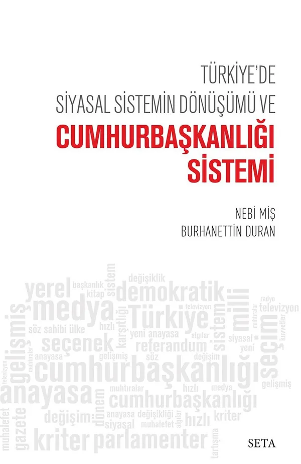 Türkiye'de Siyasal Sistemin Dönüşümü ve Cumhurbaşkanlığı Sistemi