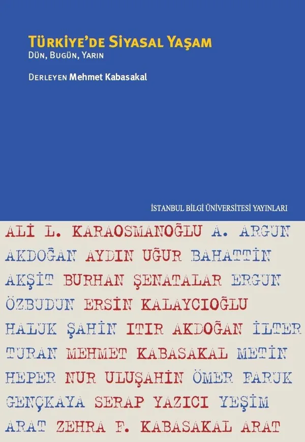 Türkiye'de Siyasal Yaşam Dün, Bugün, Yarın