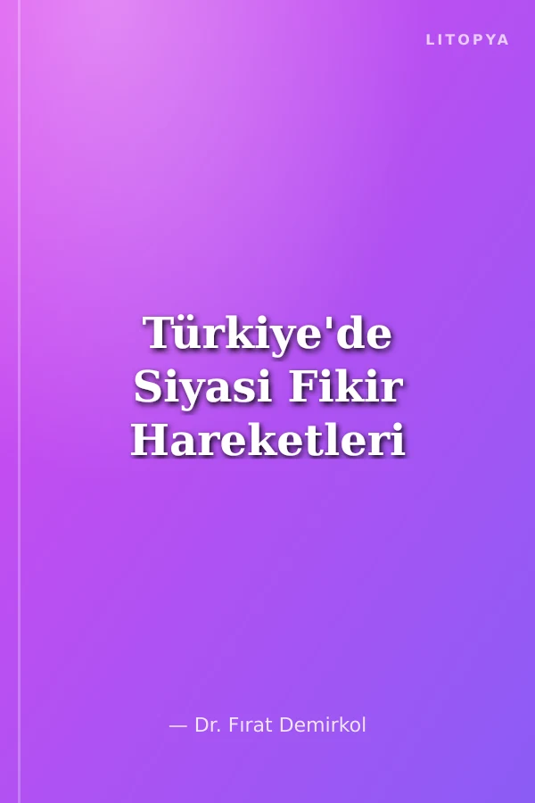 Türkiye'de Siyasi Fikir Hareketleri