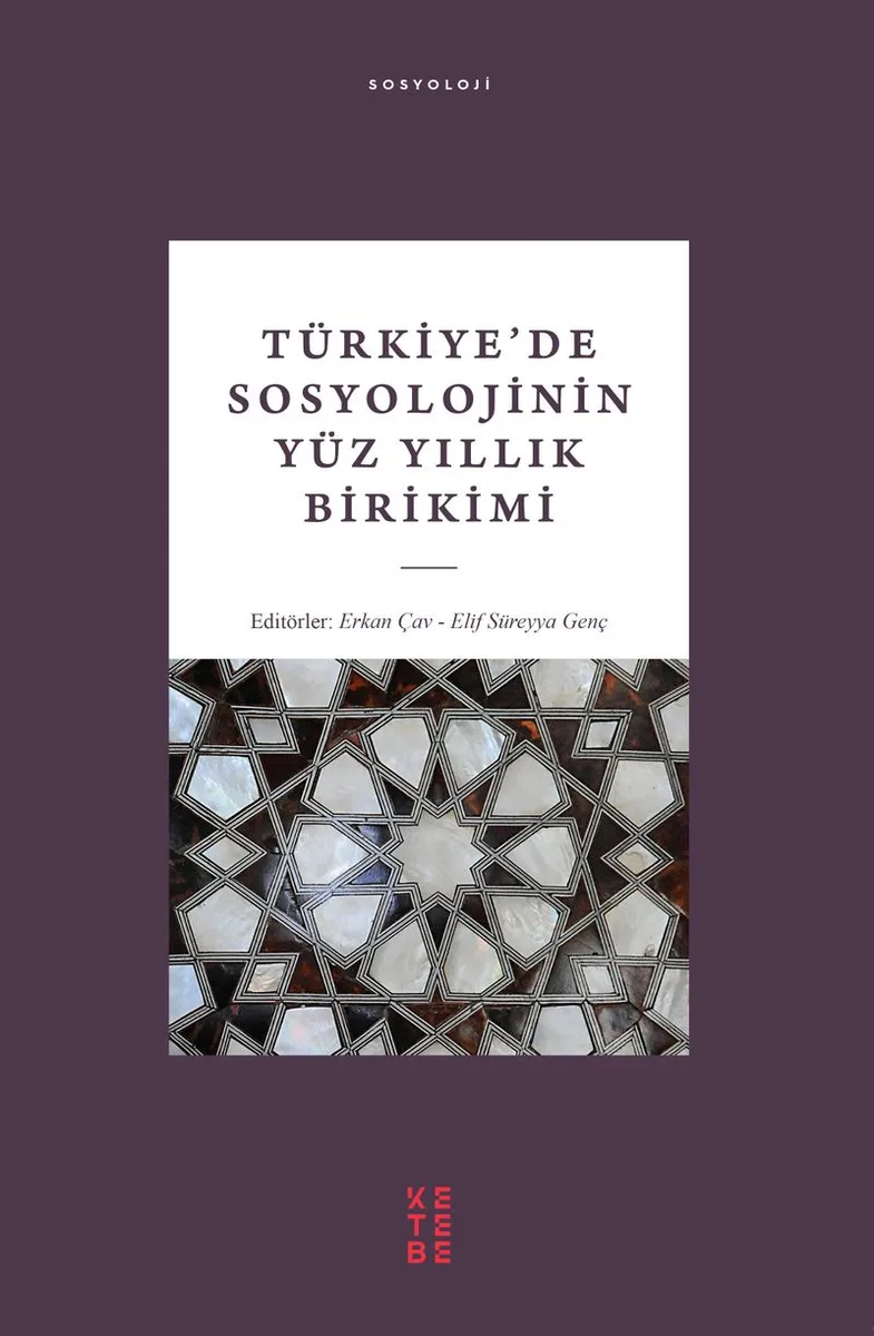 Türkiye'de Sosyolojinin Yüz Yıllık Birikimi