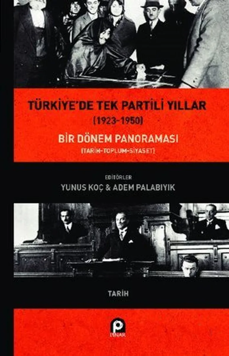 Türkiye'de Tek Partili Yıllar (1923-1950) Bir Dönem Panoraması