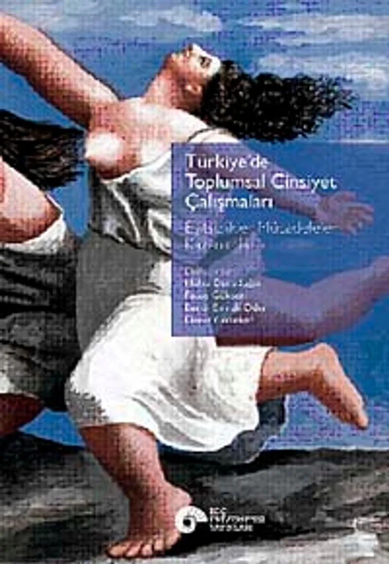 Türkiye'de Toplumsal Cinsiyet Çalışmaları Eşitsizlikler Mücadeleler Kazanımlar