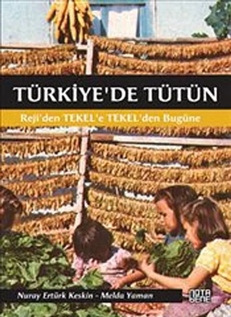 Türkiye'de Tütün Reji'den Tekel'e Tekel'den Bugüne
