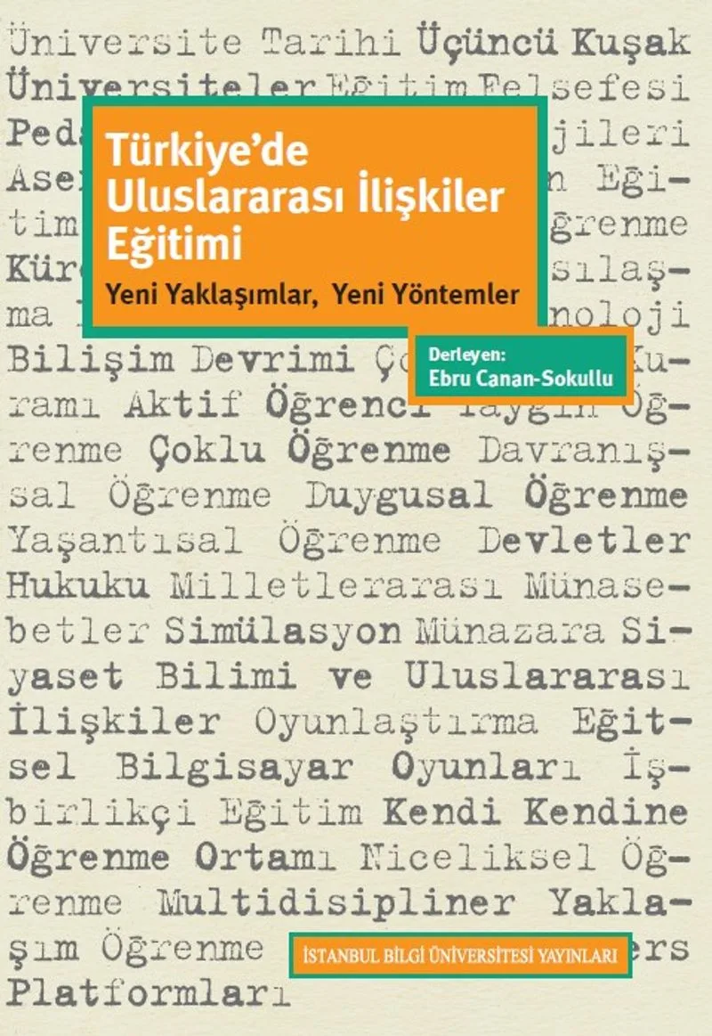 Türkiye'de Uluslararası İlişkiler Eğitimi Yeni Yaklaşımlar, Yeni Yöntemler