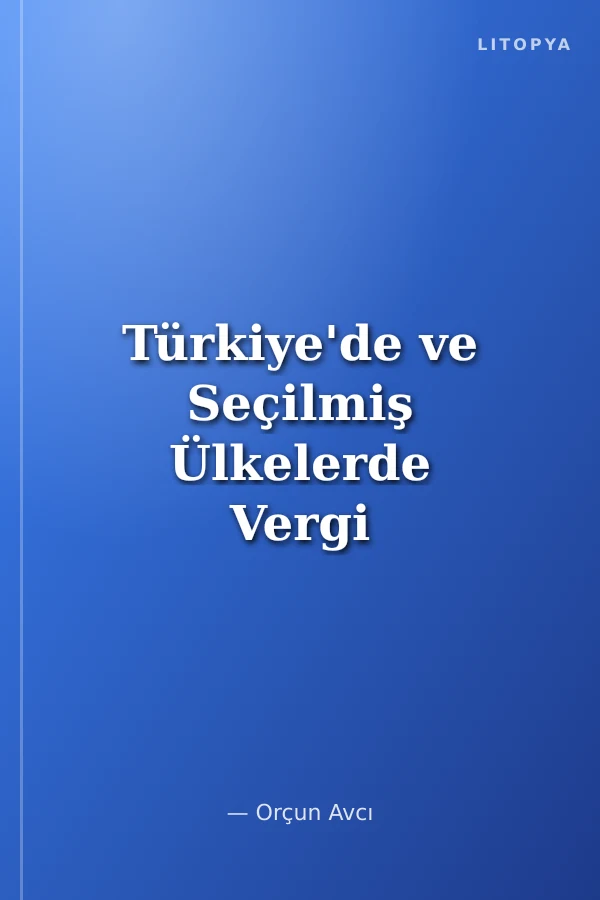 Türkiye'de ve Seçilmiş Ülkelerde Vergi İnceleme Sürecinde Mükelleflerin Hak ve Ödevleri