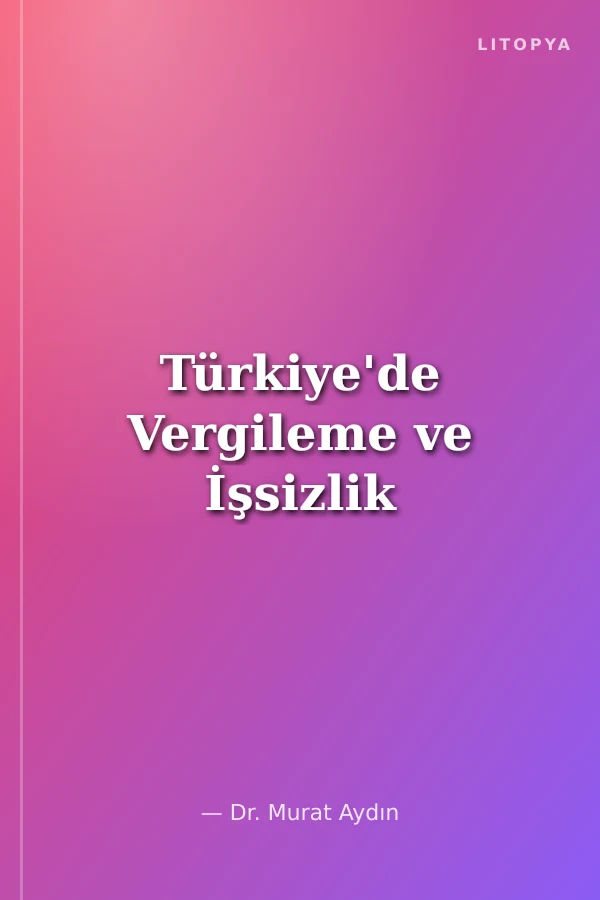 Türkiye'de Vergileme ve İşsizlik