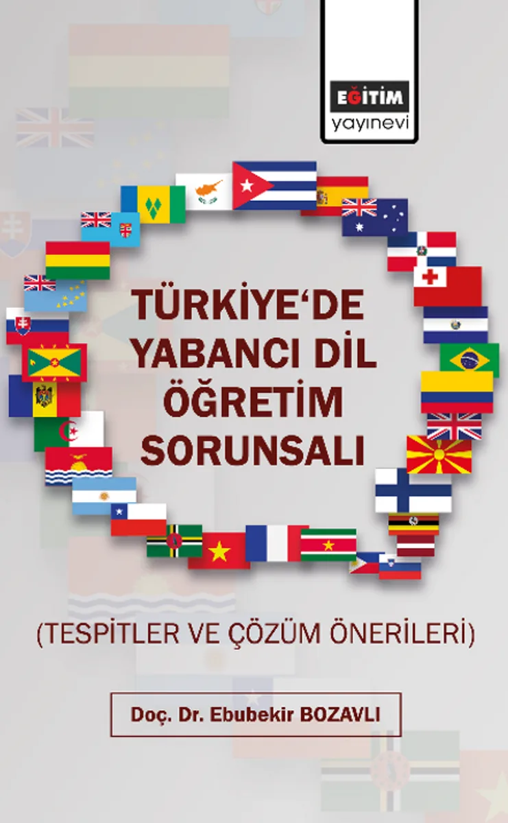 Türkiye'de Yabancı Dil Öğretim Sorunsalı (Tespitler Ve Çözüm Önerileri)