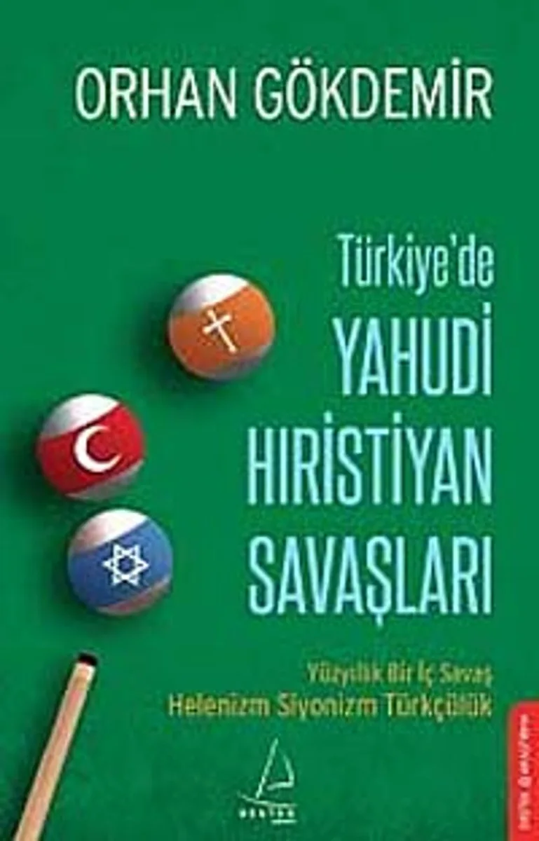 Türkiye'de Yahudi Hıristiyan Savaşları Yüzyıllık Bir İç Savaş Helenizm Siyonizm Türkçülük