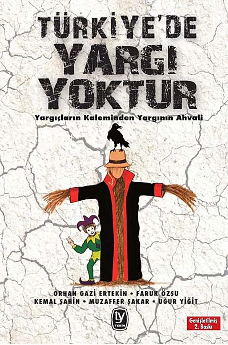 Türkiye'de Yargı Yoktur Yargıçların Kaleminden Yargının Ahvali