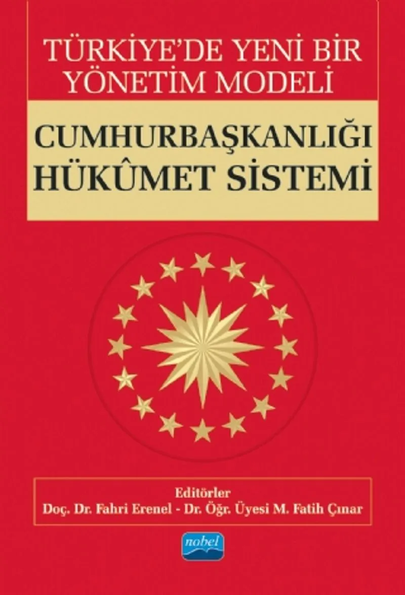 Türkiye'de Yeni Bir Yönetim Modeli: Cumhurbaşkanlığı Hükümet Sistemi