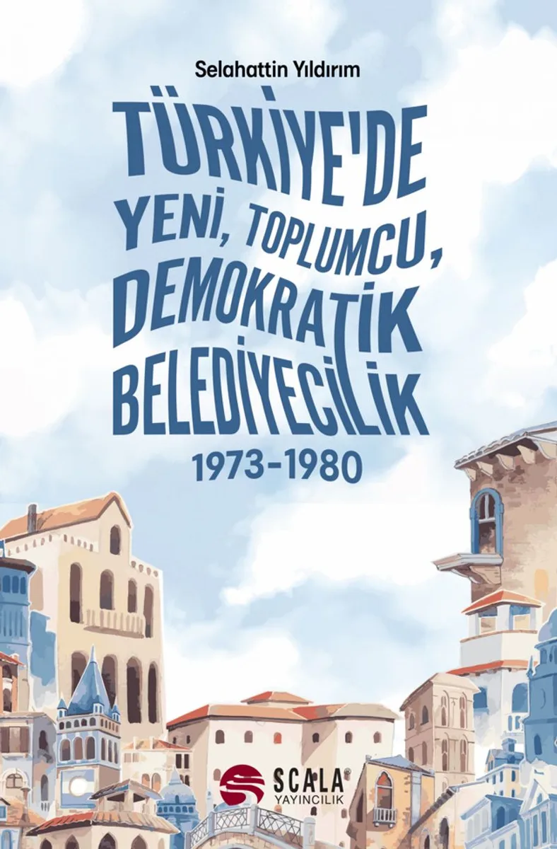 Türkiye'de Yeni, Toplumcu, Demokratik Belediyecilik (1973-1980)