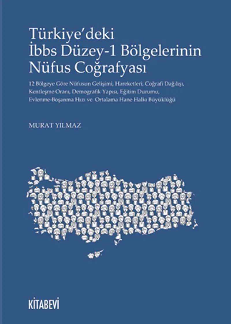 Türkiye'deki İbbs Düzey 1 Bölgelerinin Nüfus Coğrafyası