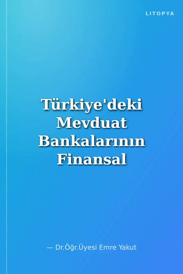 Türkiye'deki Mevduat Bankalarının Finansal Etkinliklerinin Veri Zarflama Analizi (VZA) İle Ölçülmesi, C5.0 ve Cart Algoritması İle Karar Ağaçlarının Oluşturulması: 2009-2017 Dönemi